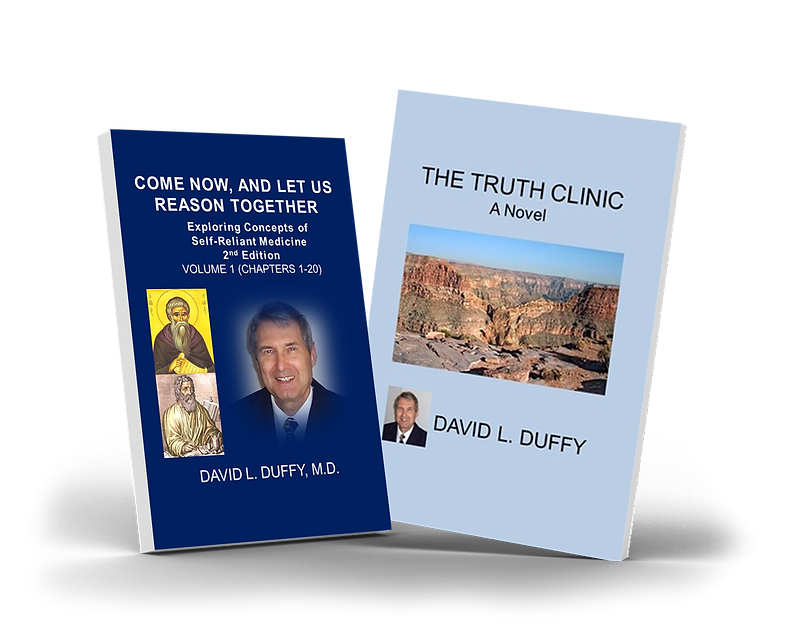 Come Now, And Let Us Reason Together and The Truth Clinic by David L. Duffy